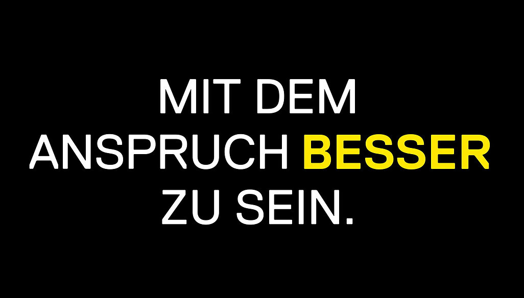 Mit dem Anspruch besser zu sein